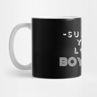 Support Your Local Boy Band Mug